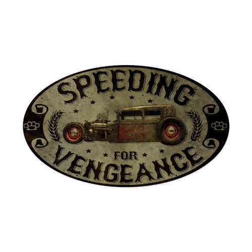 "Speeding Vengance" Blechschild - Metal Sign