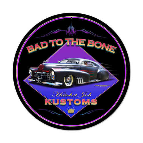 Bad To The Bone Blechschild - Metal Sign